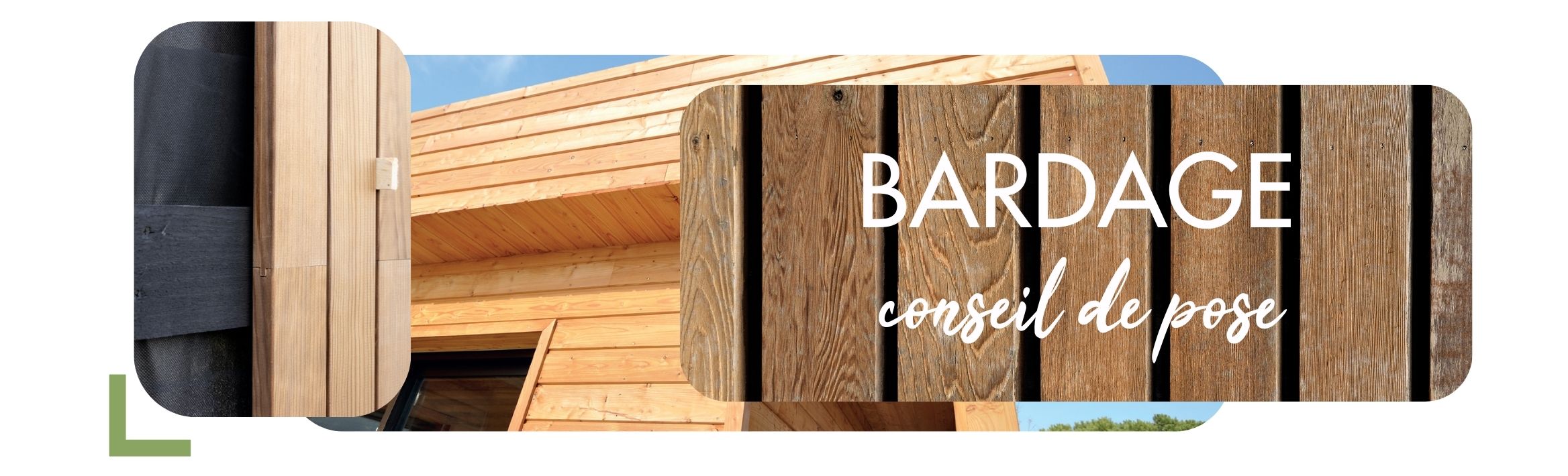 COMMENT POSER UN BARDAGE BOIS ?
